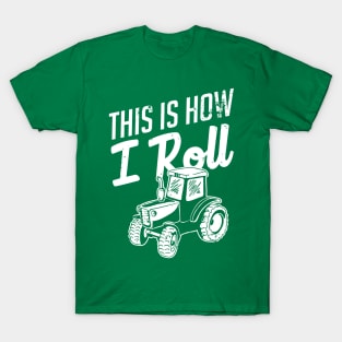 This is how I roll (white) T-Shirt